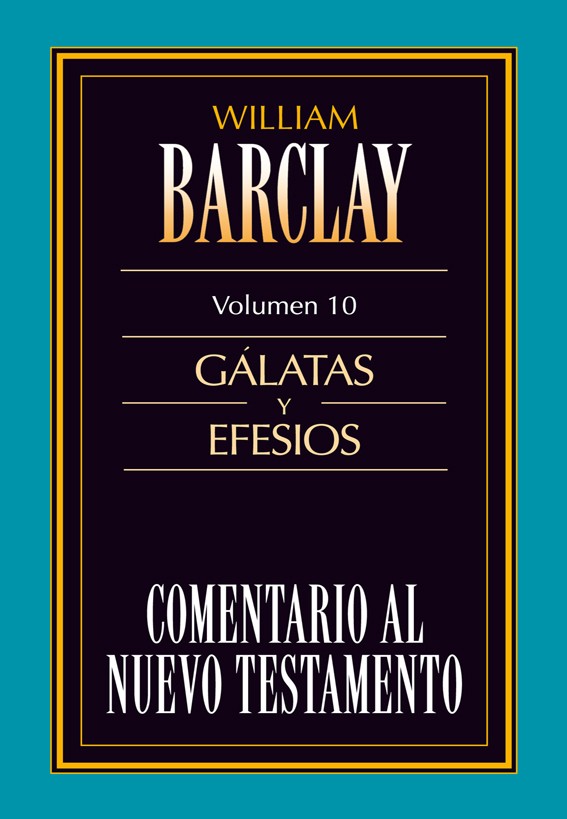 Comentario al Nuevo Testamento Vol. 10 - Gálatas y Efesios