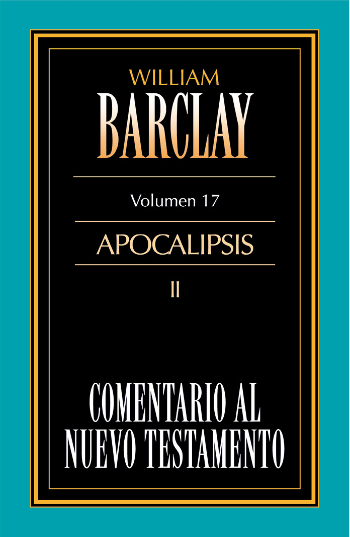 Comentario al Nuevo Testamento Vol. 17  Apocalipsis II