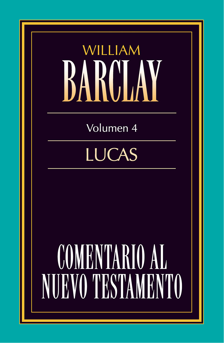 Comentario al Nuevo Testamento Vol. 4 - Lucas