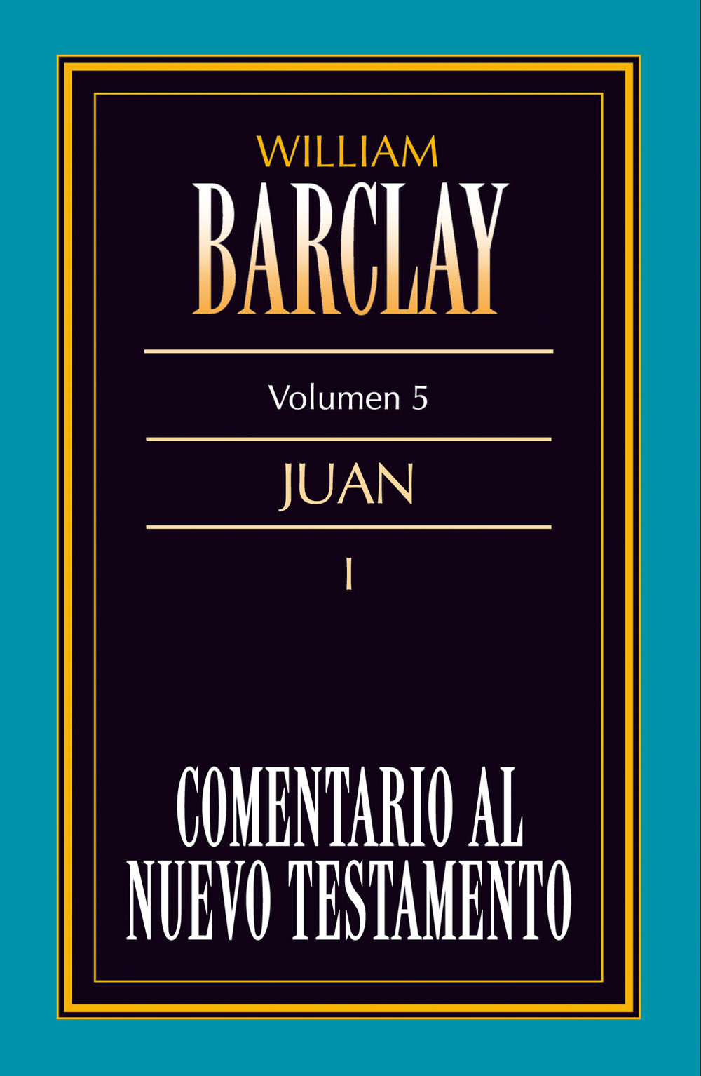Comentario al Nuevo Testamento Vol. 5 - Juan I
