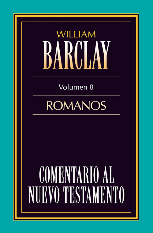 Comentario al Nuevo Testamento Vol. 8 - Romanos
