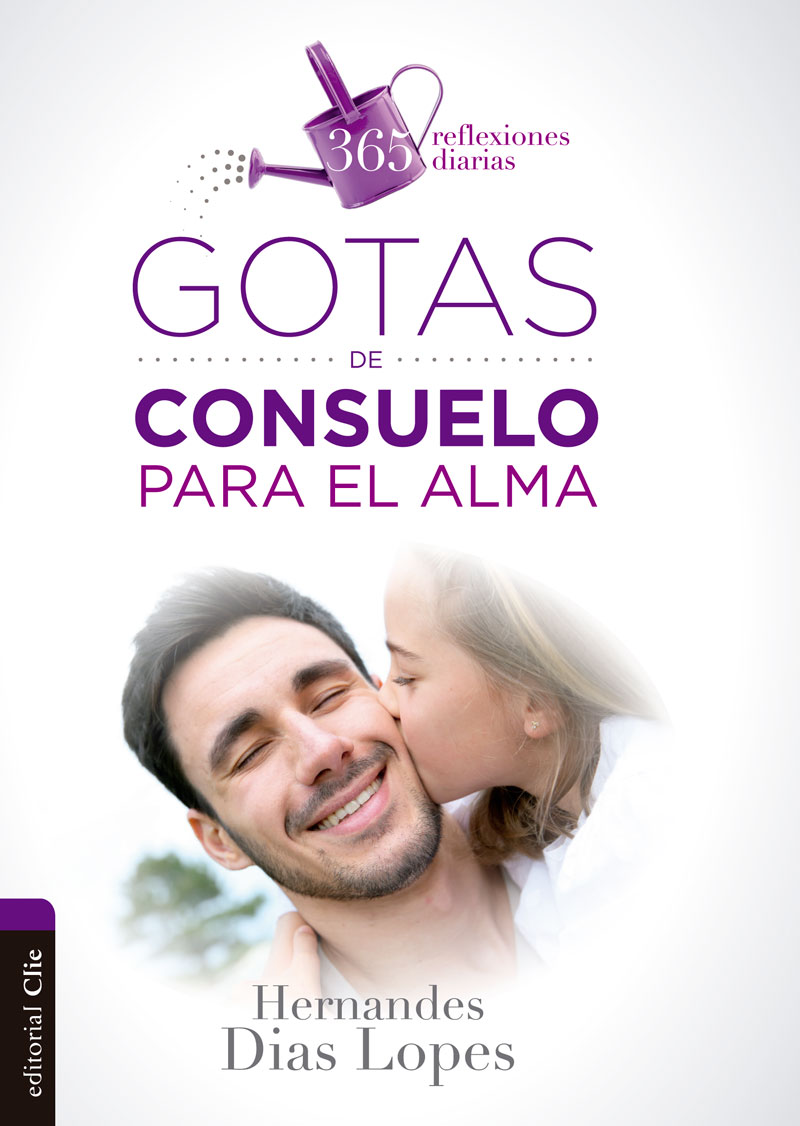 Gotas de consuelo para el alma. 365 reflexiones diarias