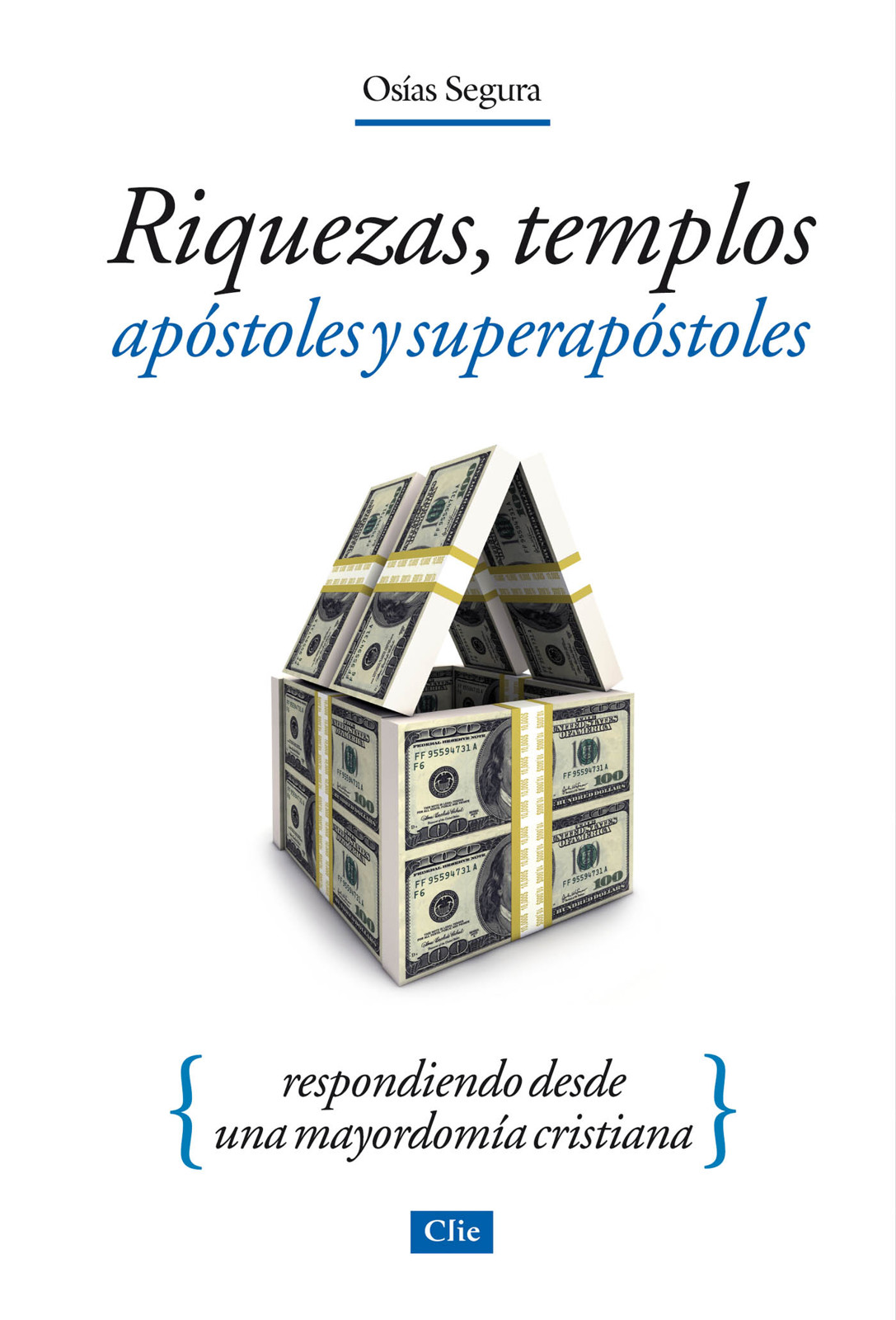 Riquezas, Templos, Apóstoles y Superapóstoles. Respondiendo desde una mayordomía cristiana
