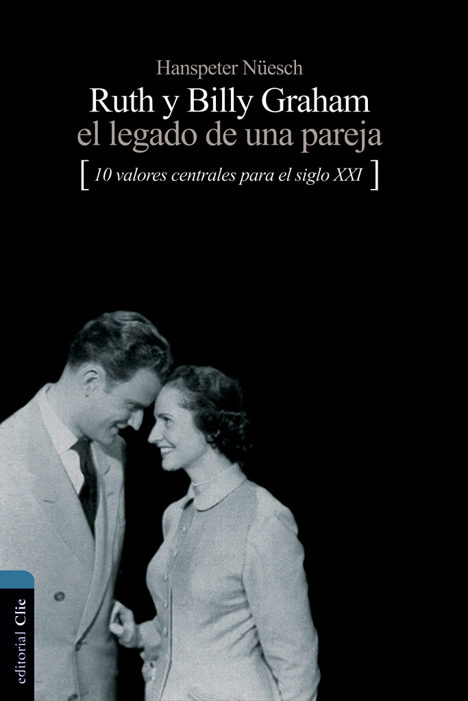 Ruth y Billy Graham. El legado de una pareja