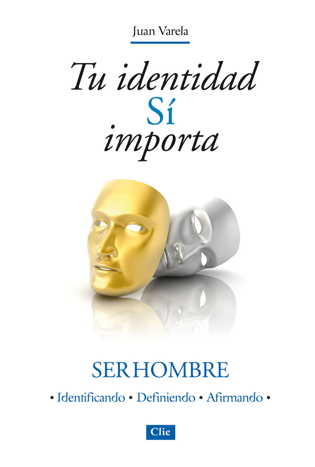 Tu identidad SÍ importa. Ser hombre