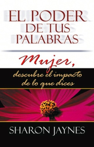 El Poder de tus Palabras Mujer