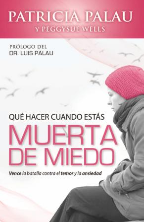 Que hacer cuando estás muerta de miedo