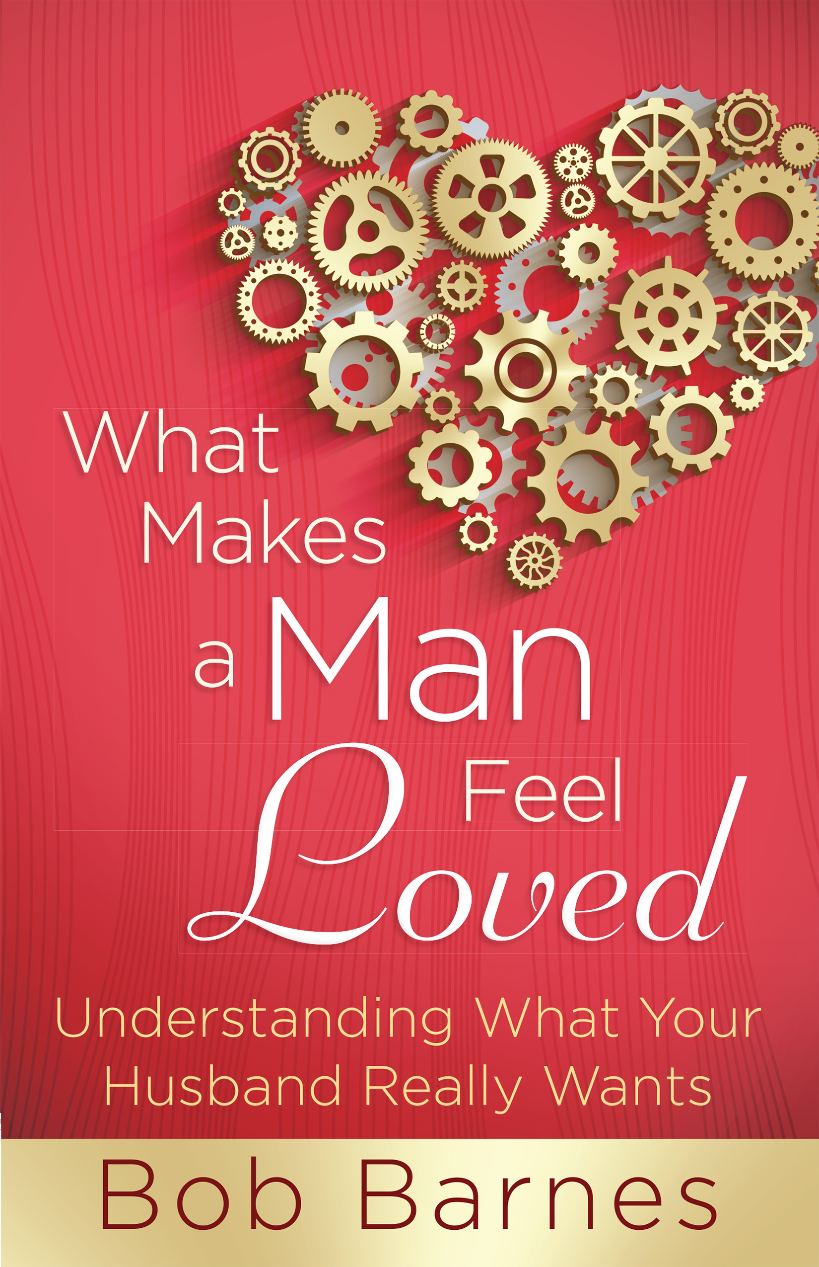 What Makes a Man Feel Loved