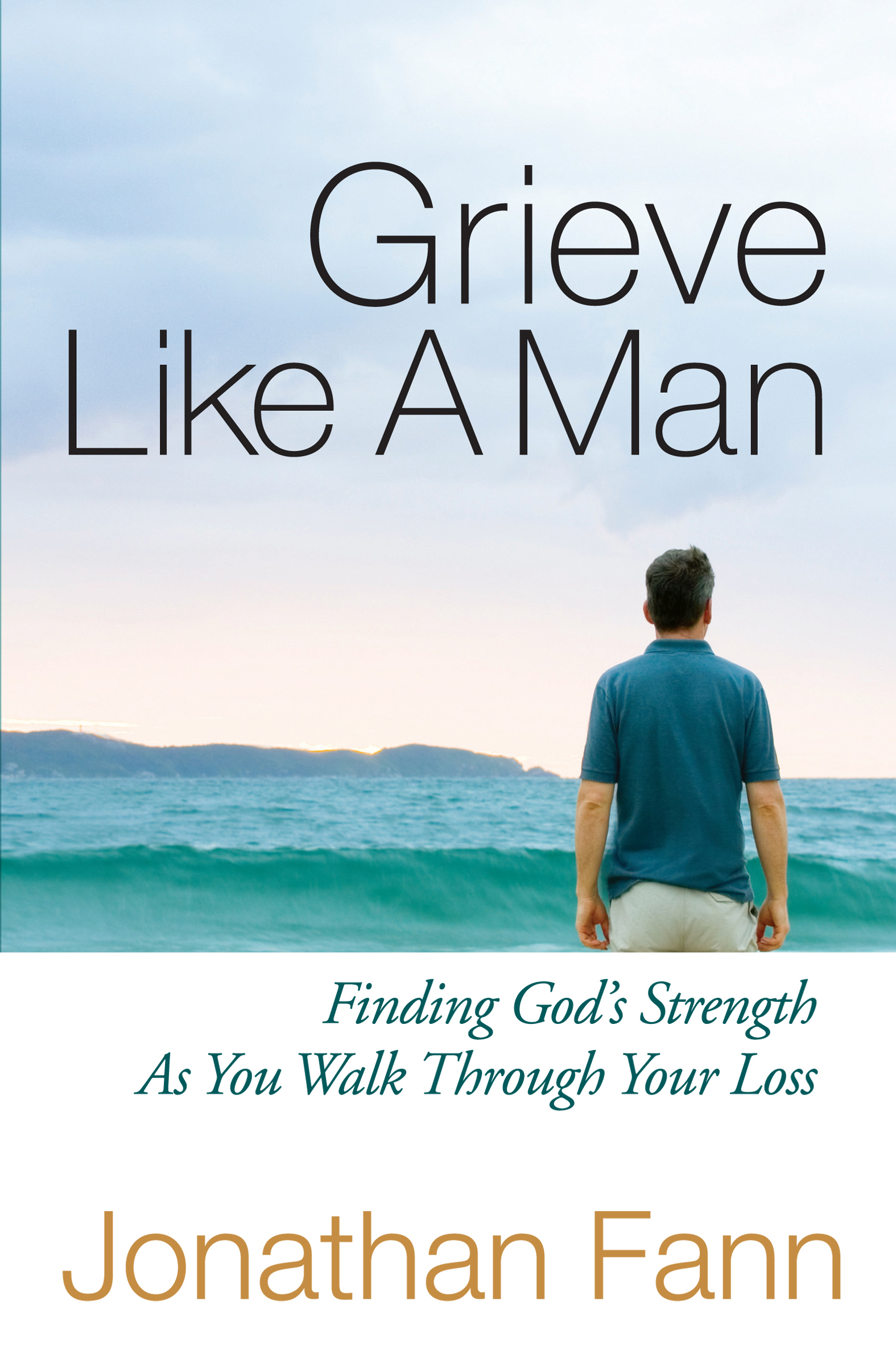 Grieve Like A Man