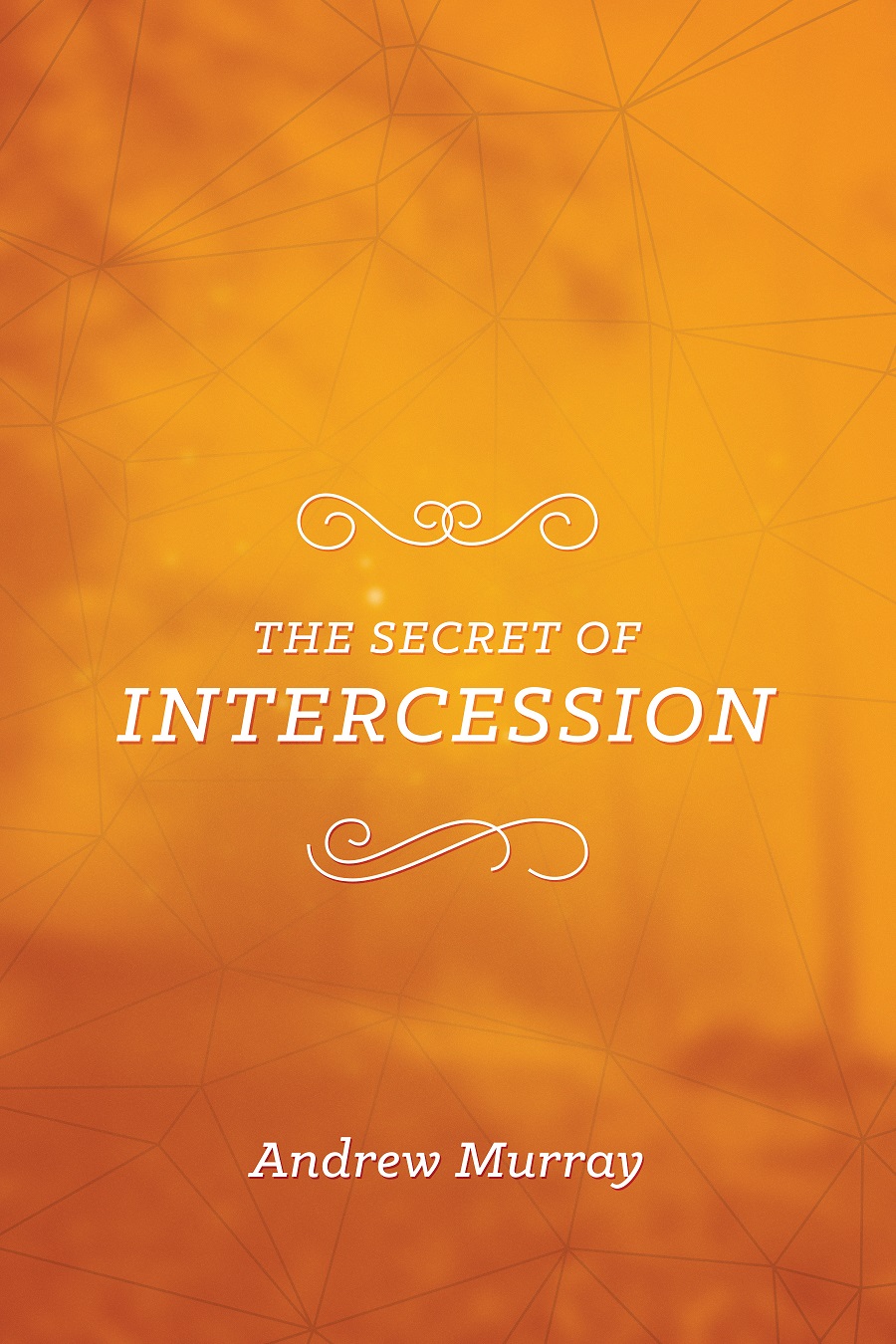 The Secret of Intercession