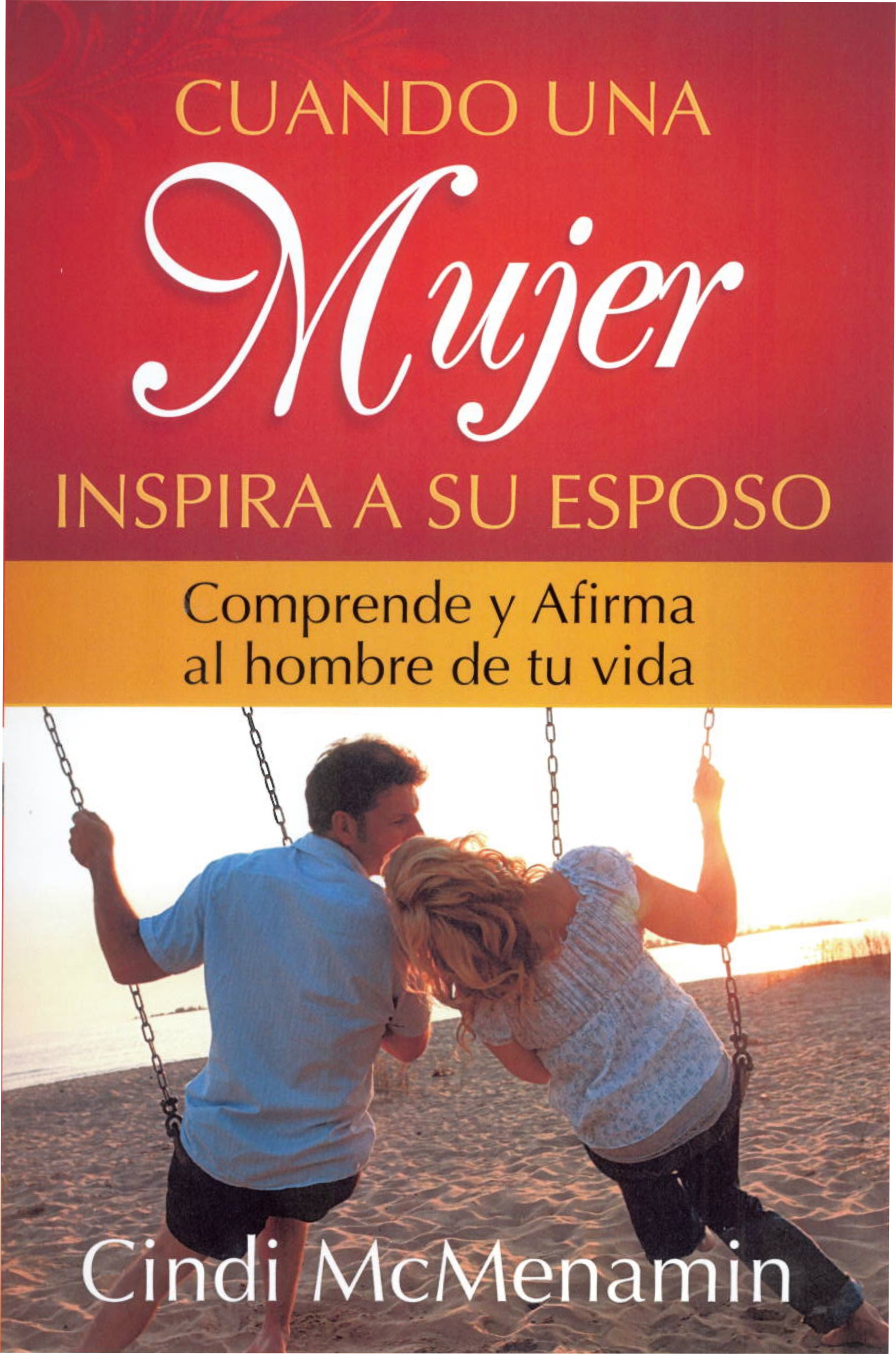 Cuando una Mujer Inspira a su Esposo