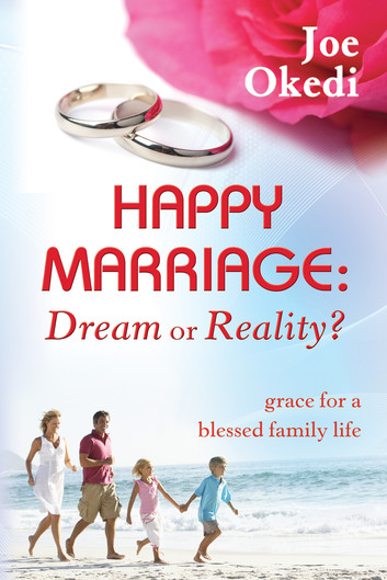 Happy Marriage: Dream Or Reality?
