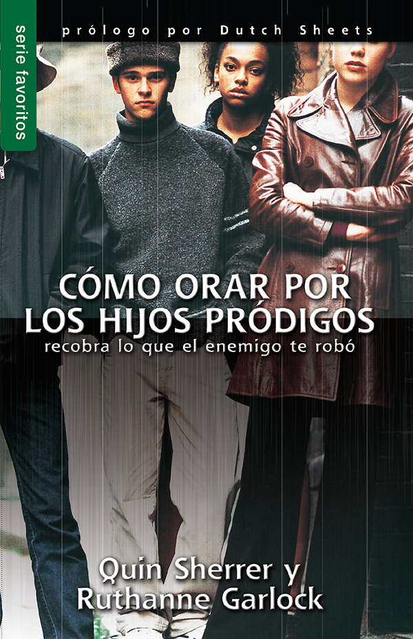 Cómo Orar por los Hijos Pródigos