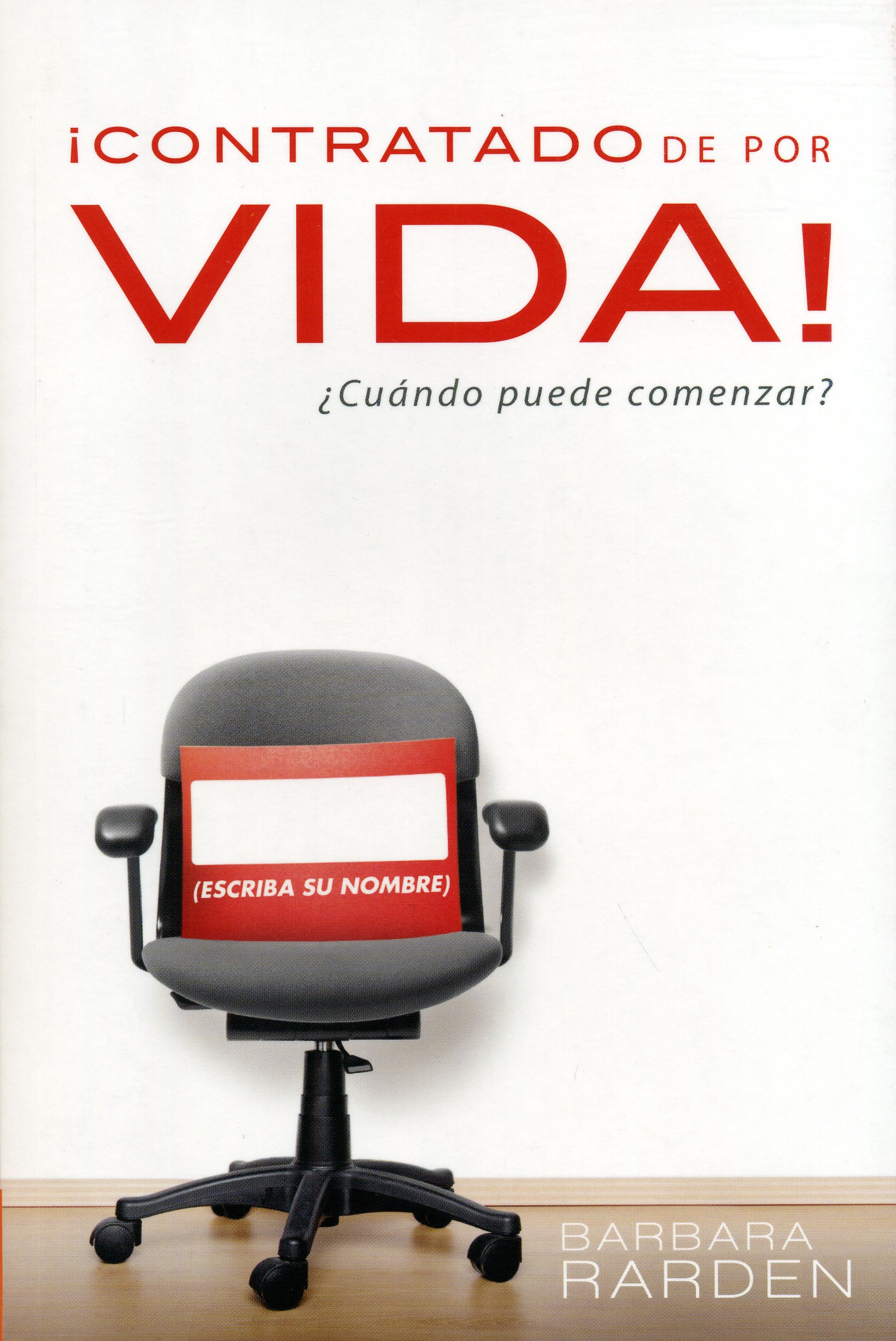 ¡Contratado de Por Vida!