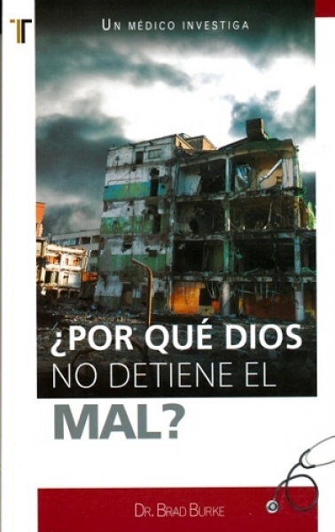 ¿Por qué Dios no Detiene el Mal?