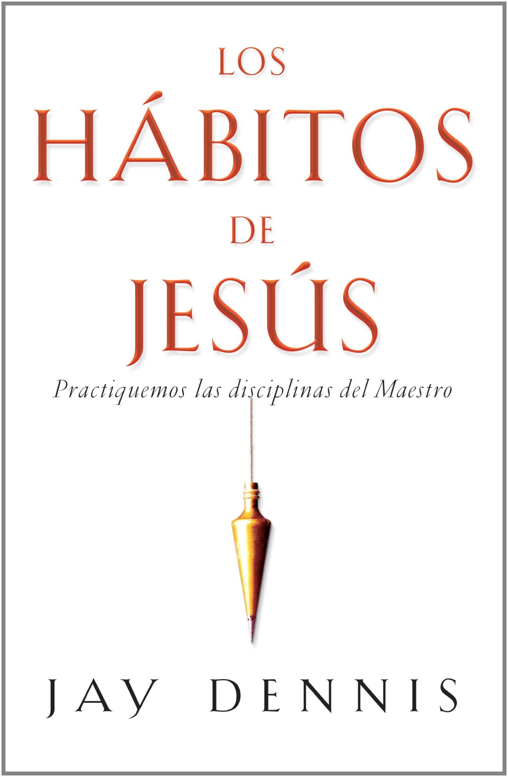 Los Hábitos de Jesús