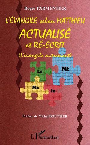 L'Évangile selon Matthieu actualisé et réécrit
