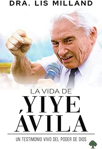 La Vida de Yiye Ávila