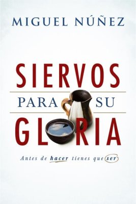 Siervos Para Su Gloria