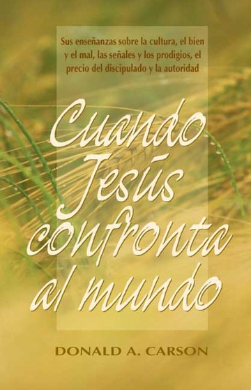 Cuando Jesus Confronta Al Mundo