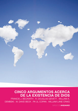 Cinco Argumentos Acerca de la Existencia De Dios