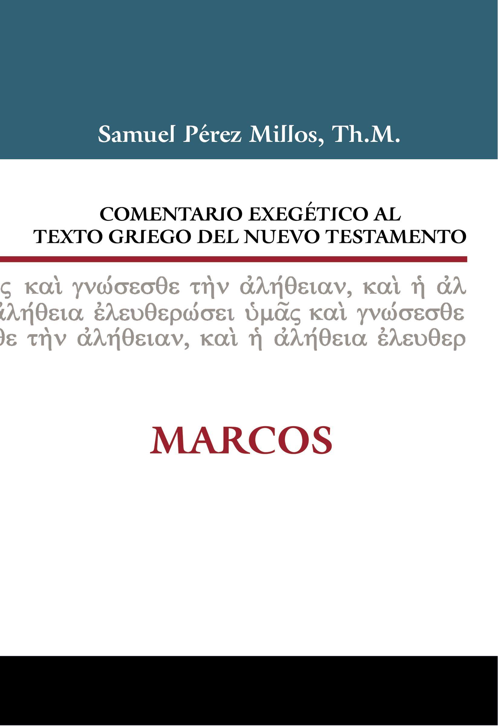 Comentario Exegético Al Texto Griego Del Nuevo Testamento Marcos