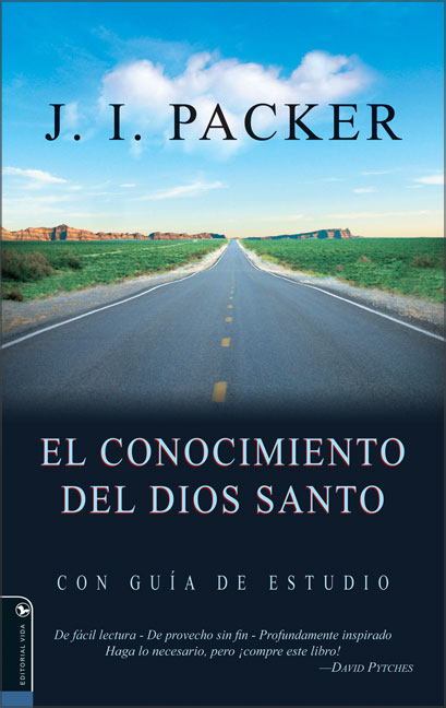 El conocimiento del Dios santo (Con guía de estudio)