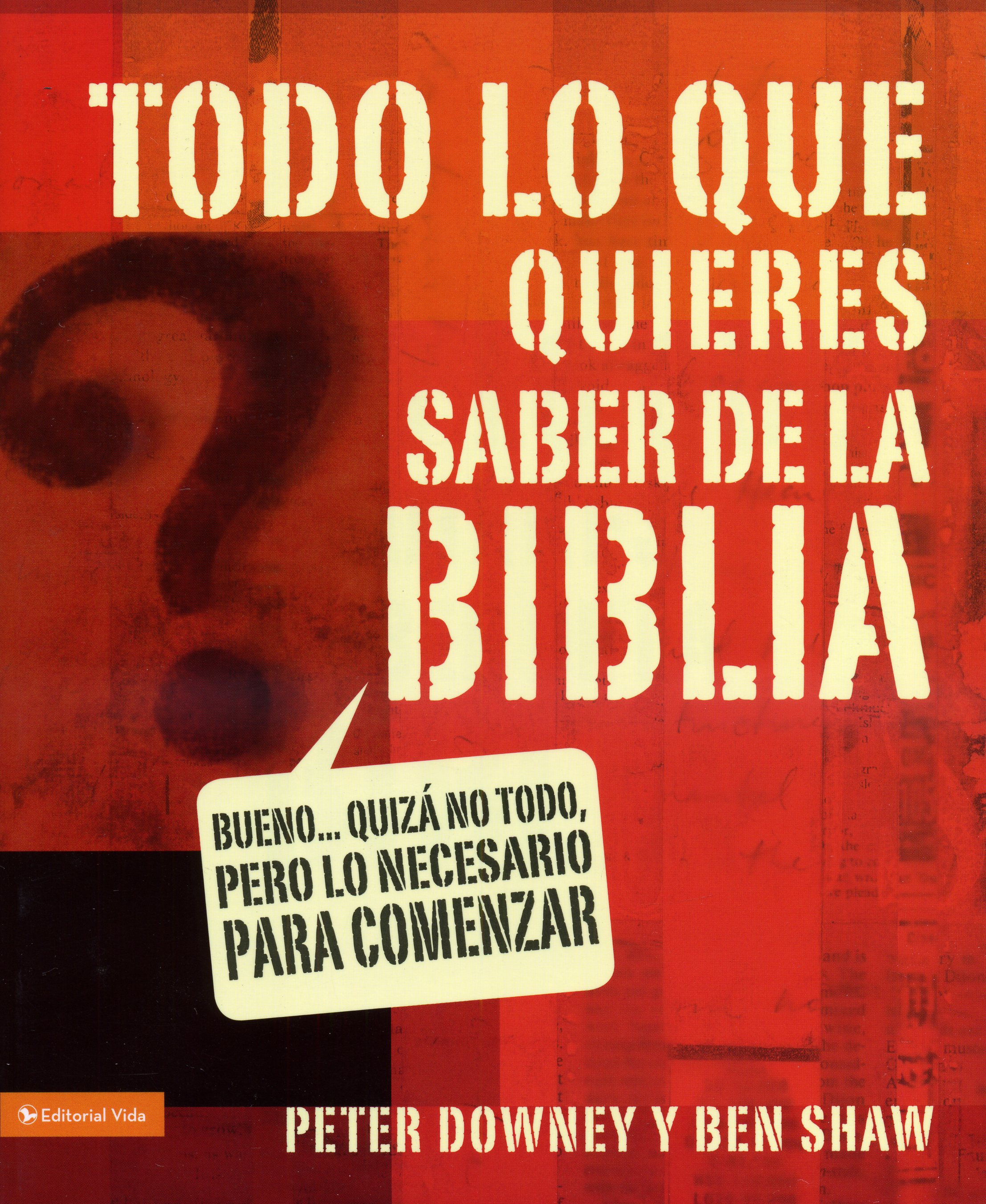 Todo lo que quieres saber de la biblia