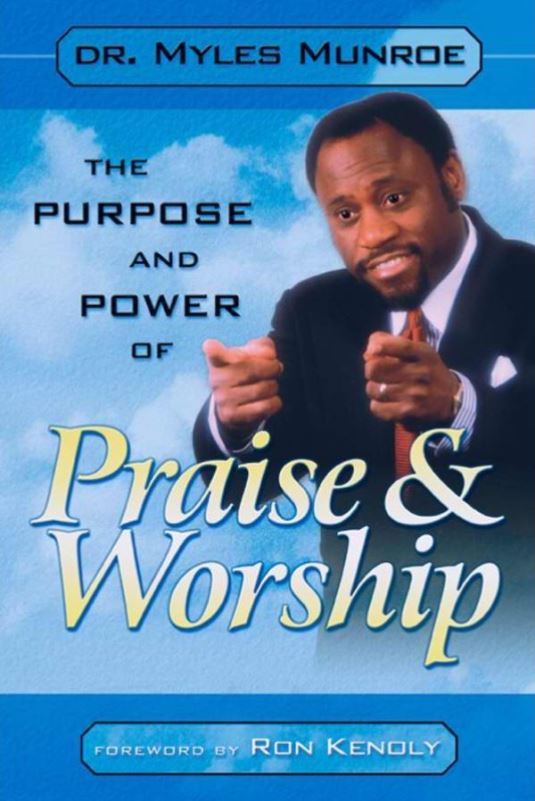 Purpose And Power Of Praise And Worship