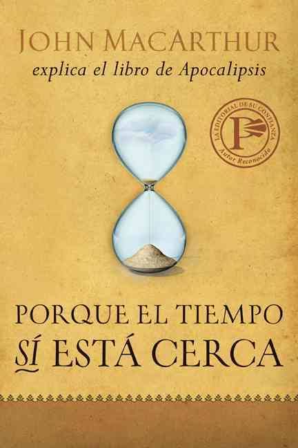 Porque El Tiempo Sí Está Cerca