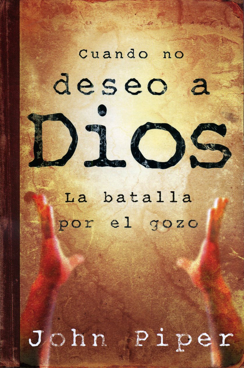 Cuando no deseo a Dios