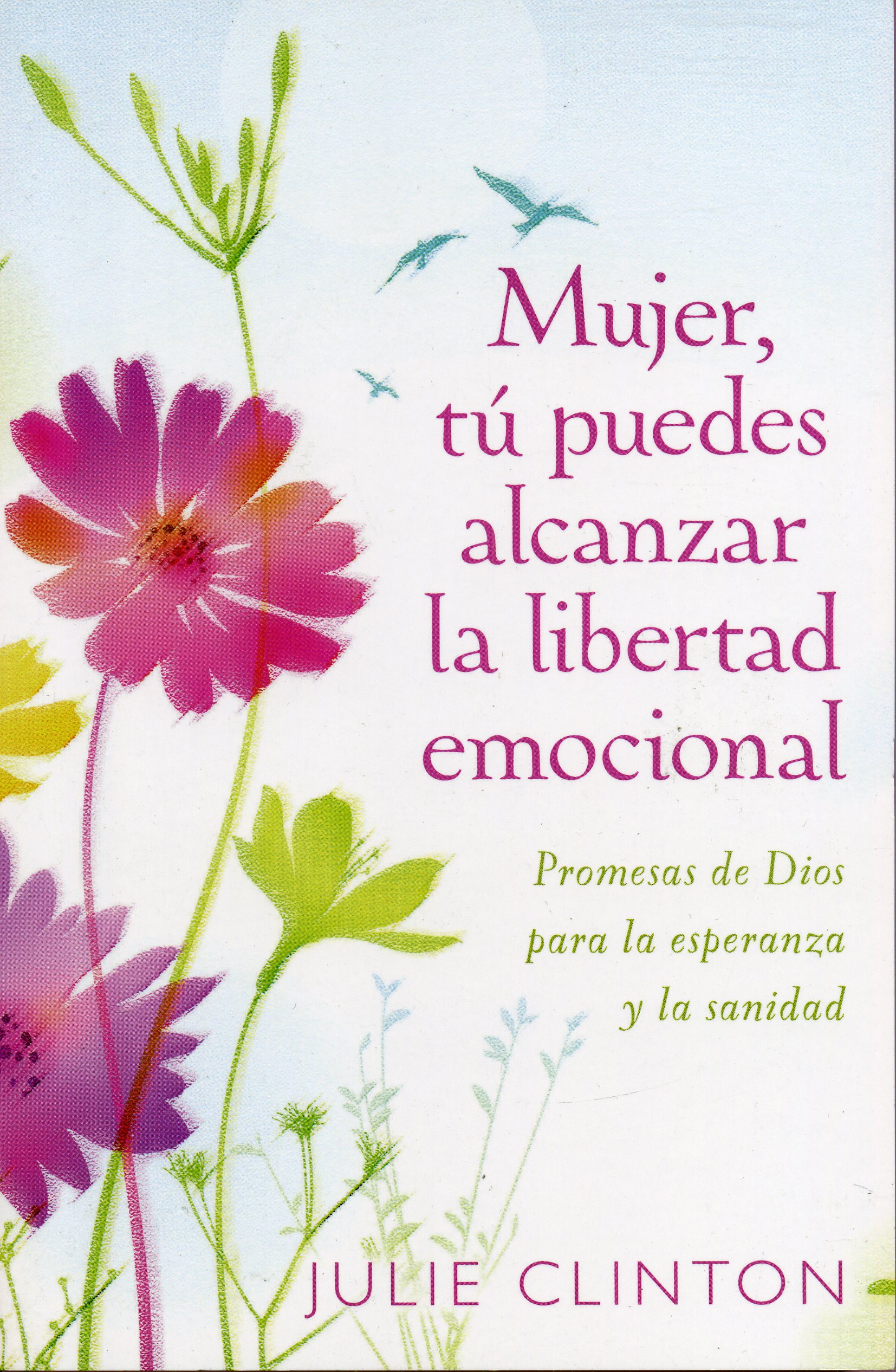 Mujer tú puedes alcanzar la libertad emocional