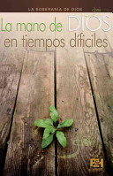 La Mano de Dios en Tiempos Dificiles