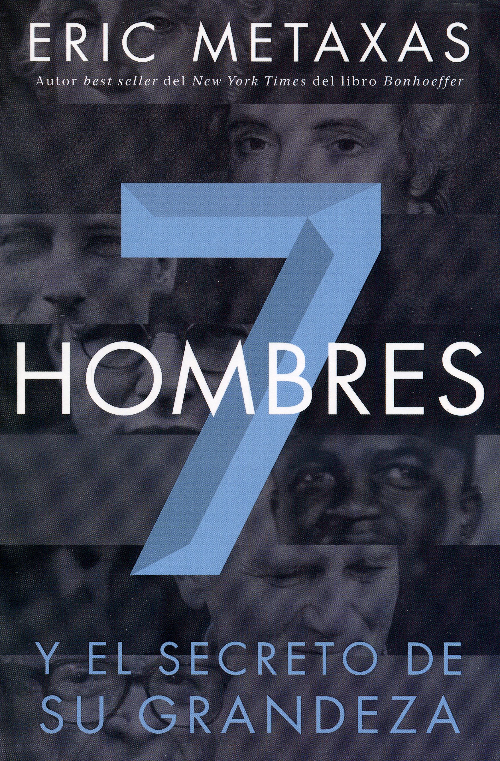 7 Hombres Y El Secreto De Su Grandeza