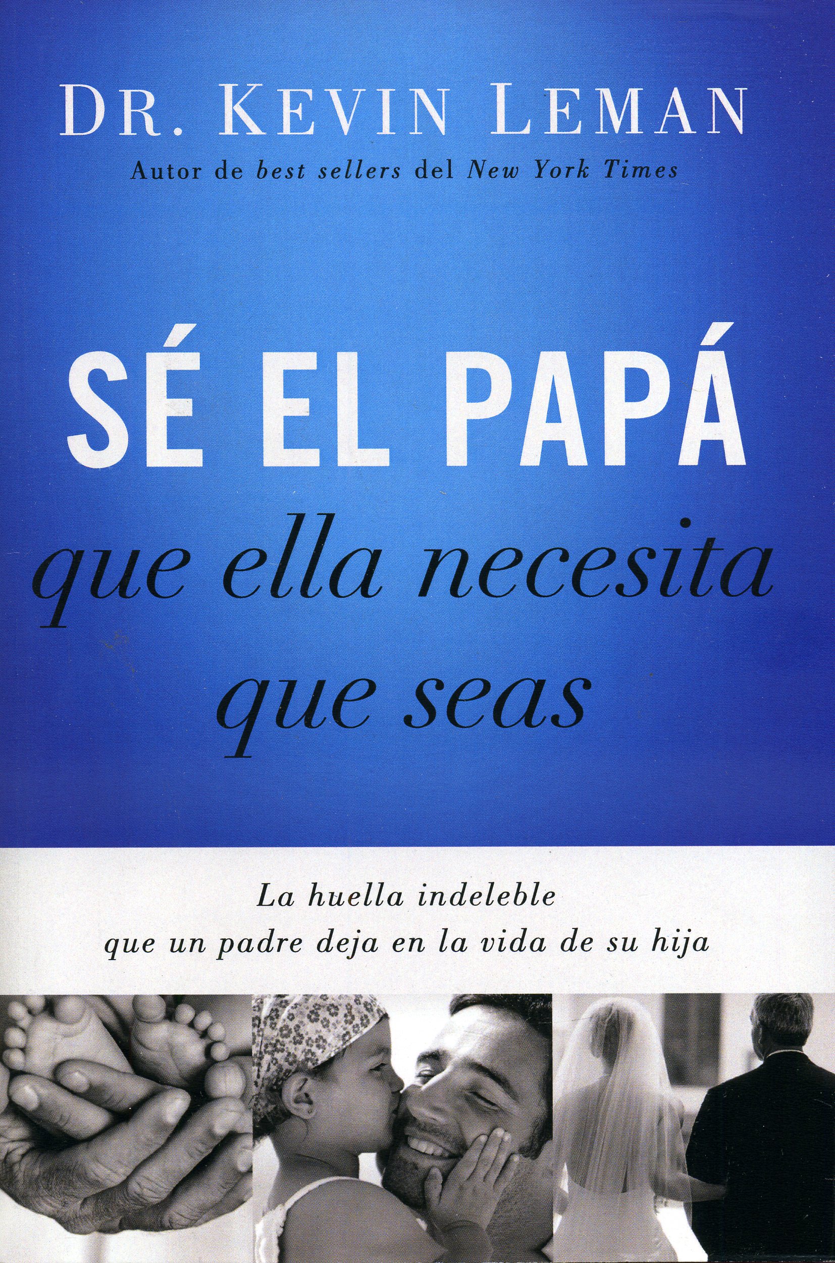 Sé el papá que ella necesita que seas
