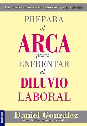 Prepara el Arca Para Enfrentar el Diluvio
