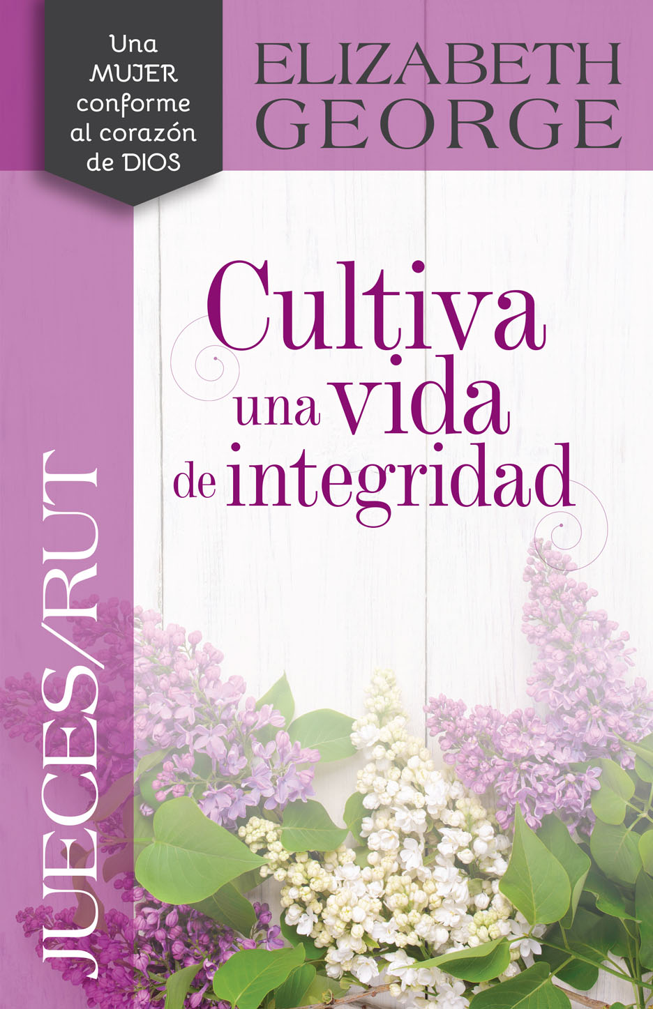 Jueces/Rut: Cultiva Una Vida De Integridad
