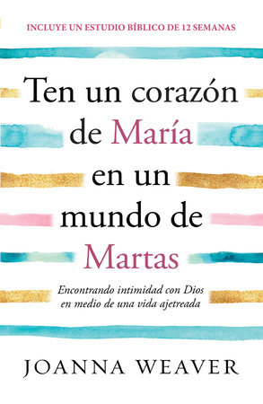 Ten un Corazón de María en un Mundo de Marta
