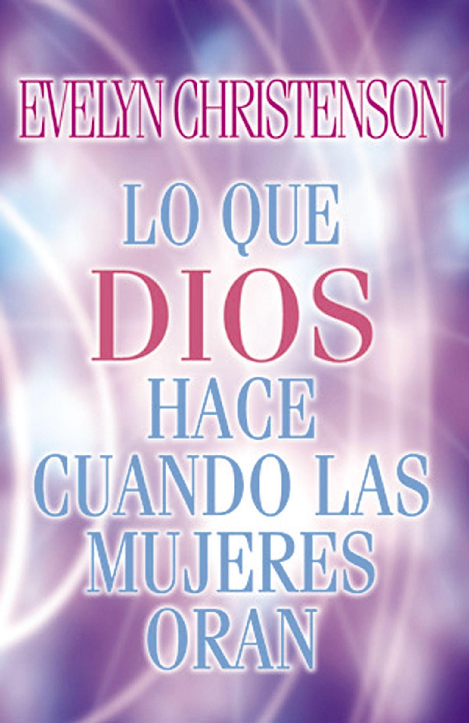 Lo Que Dios Hace Cuando Las Mujeres Oran
