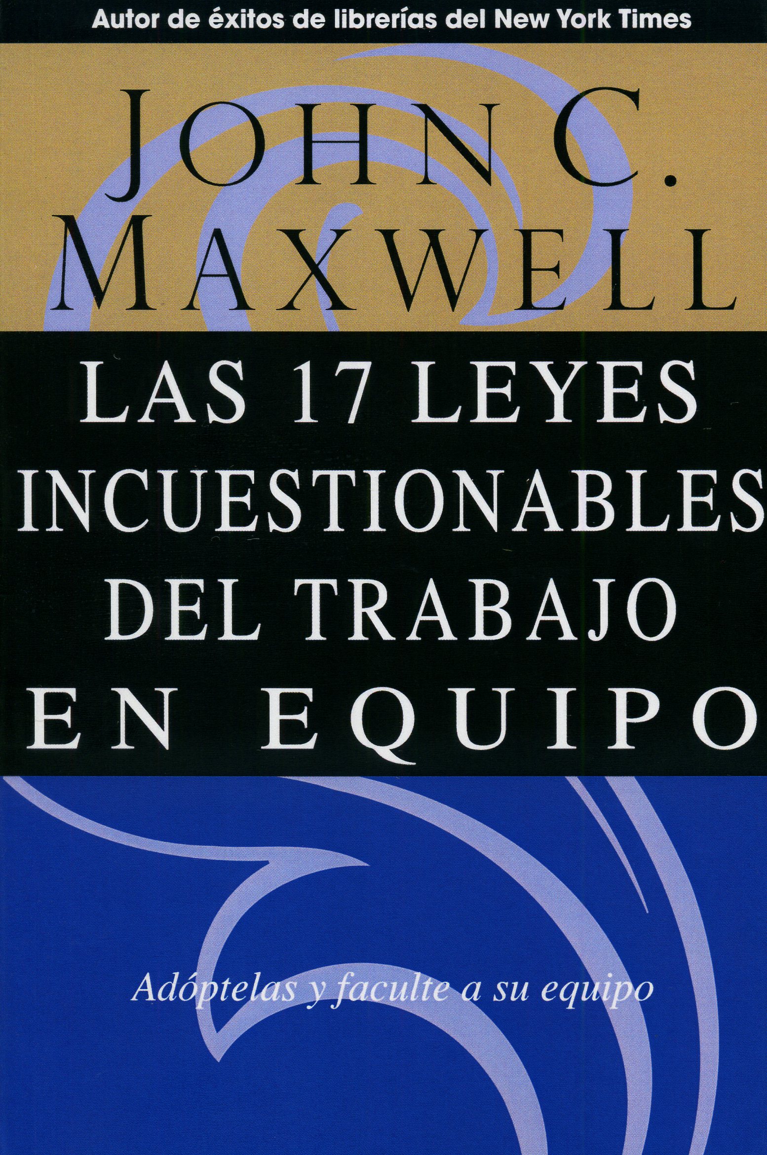 17 Leyes incuestionables del trabajo en equipo