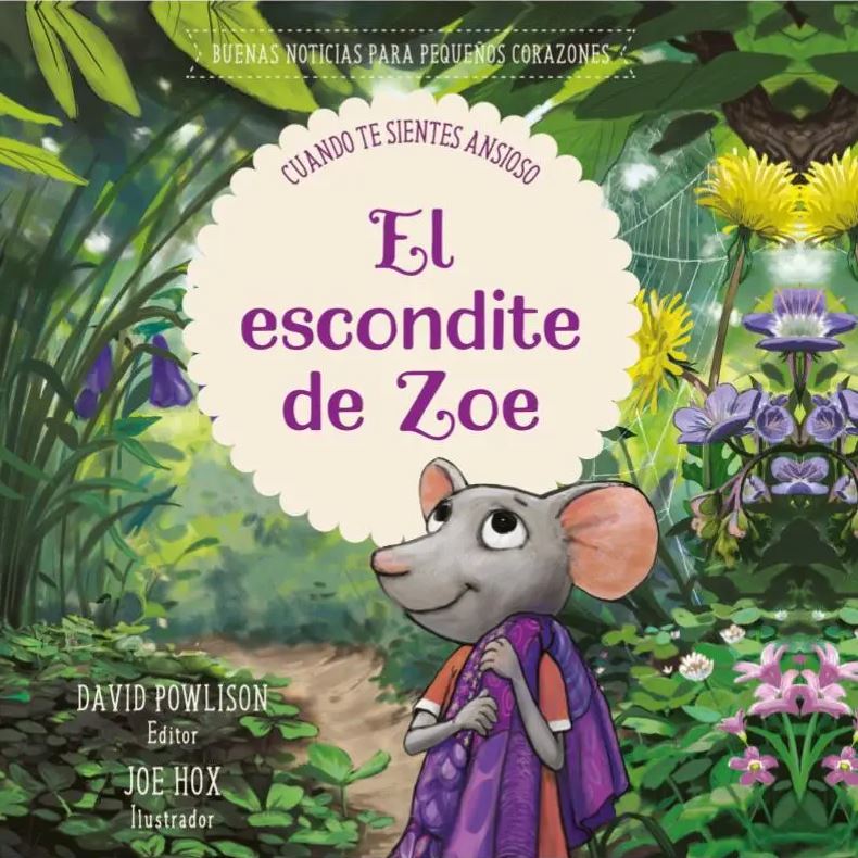 El Escondite de Zoé - Buenas Noticias Para Pequeños Corazones
