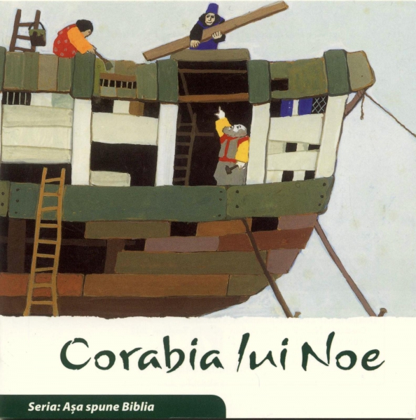 Corabia lui Noe (Seria: Aşa spune Biblia)