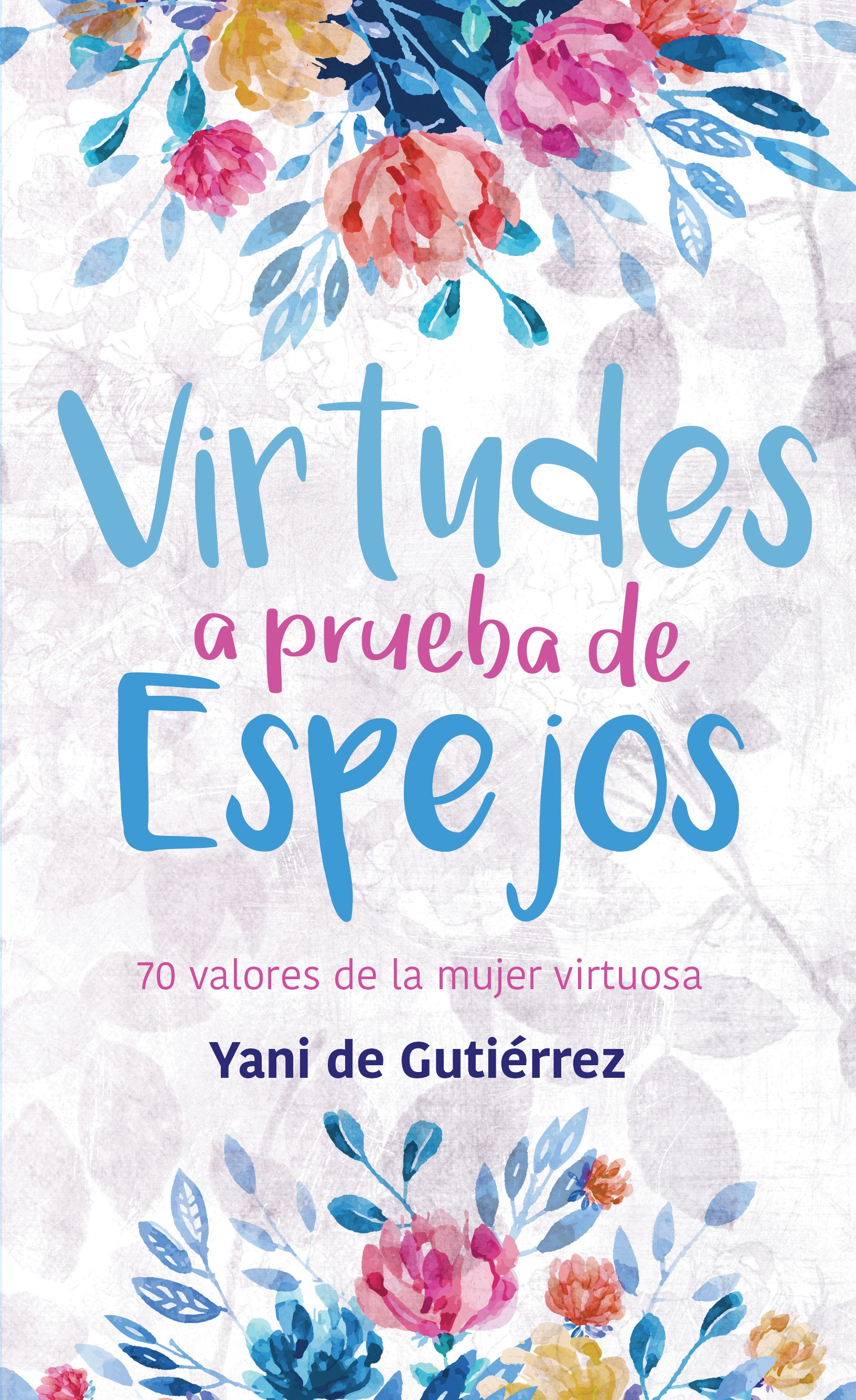 Virtudes a Prueba de Espejos