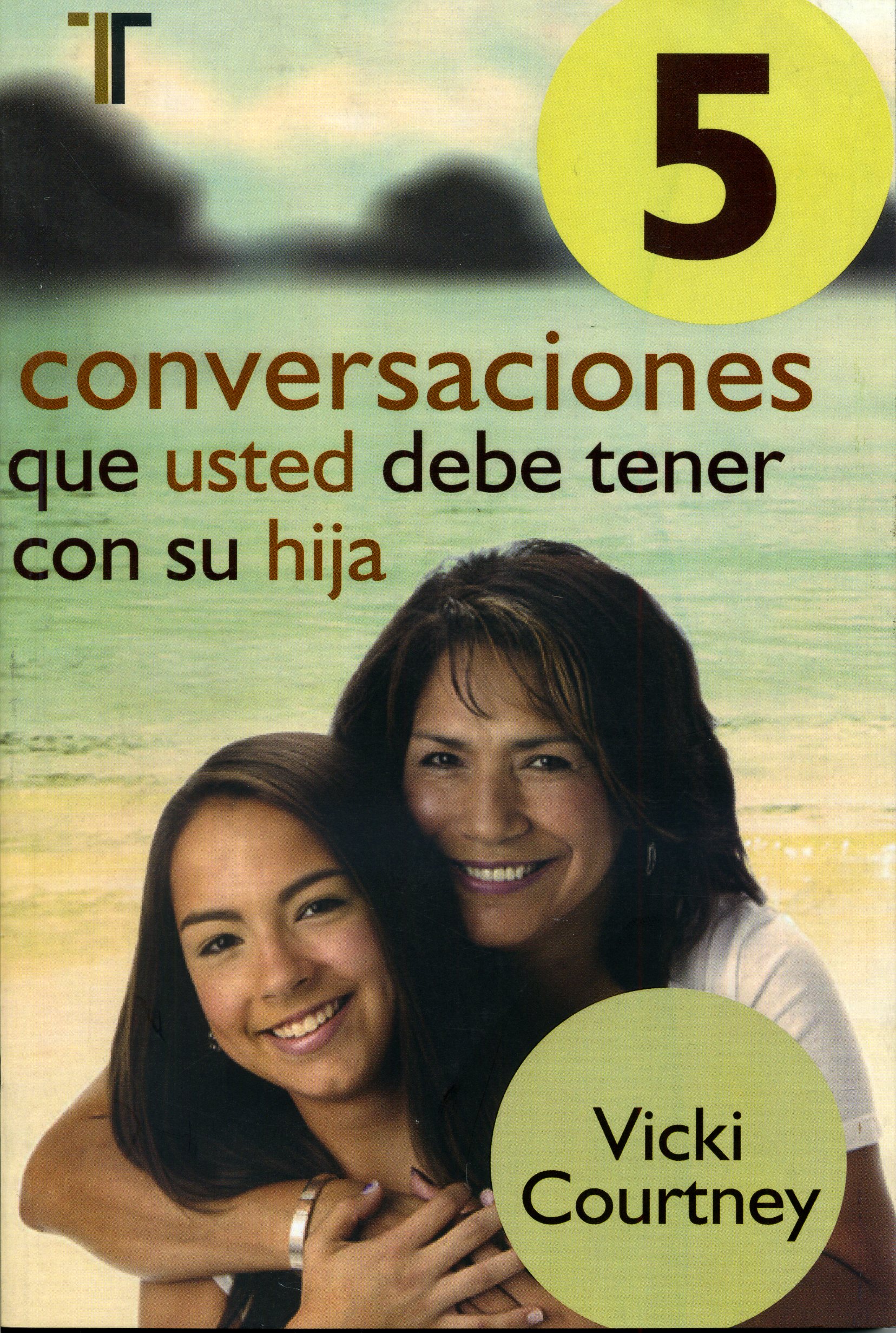 5 conversaciones que usted debería tener con su hija