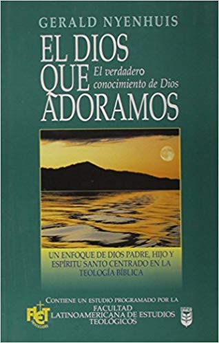 El Dios que Adoramos