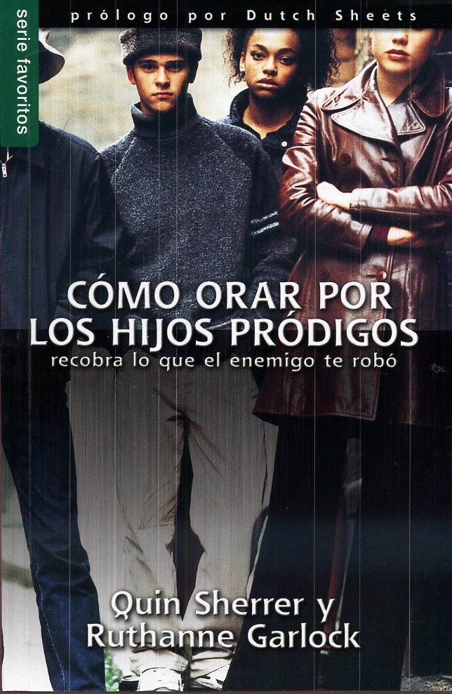Cómo orar por los hijos pródigos