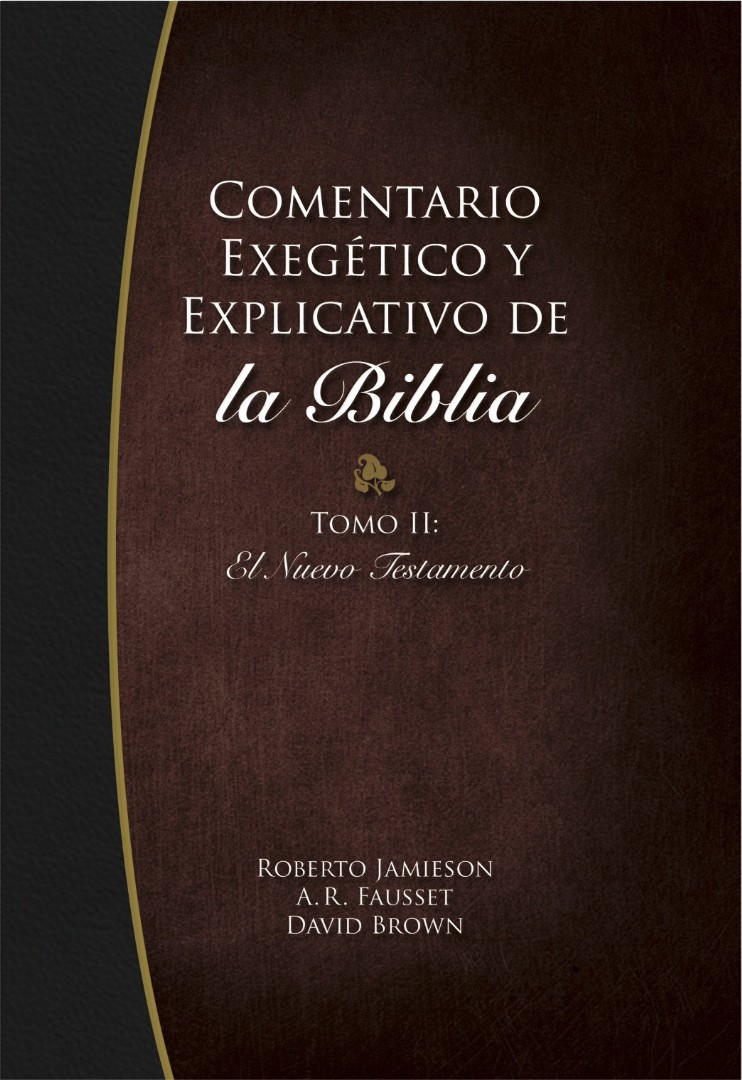 Comentario Exegético y Explicativo de la Biblia - Nuevo Testamento