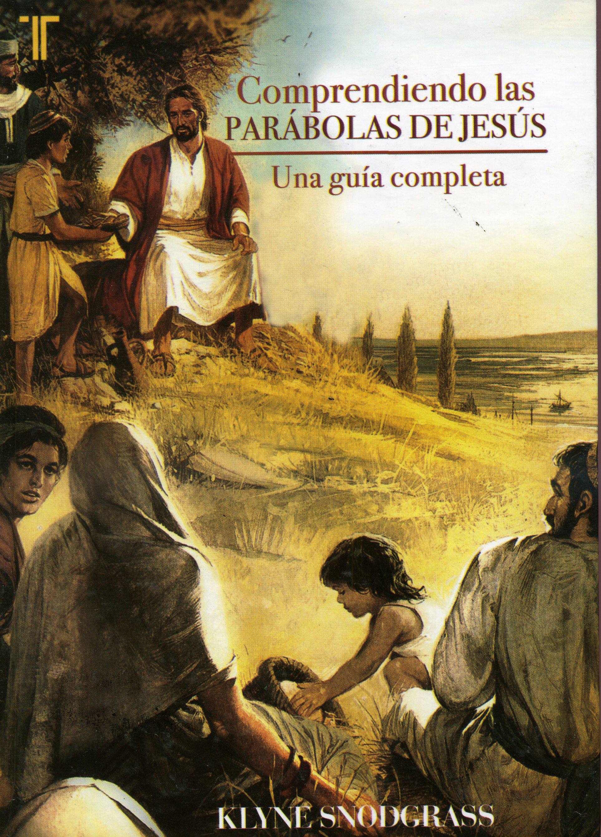 Comprendiendo Las Parábolas de Jesús