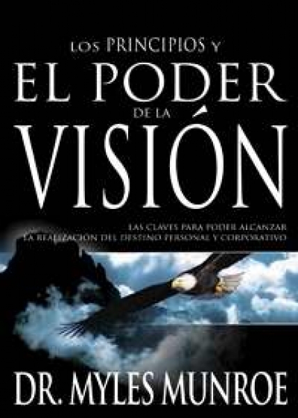 Los Principios y el Poder de la Visión