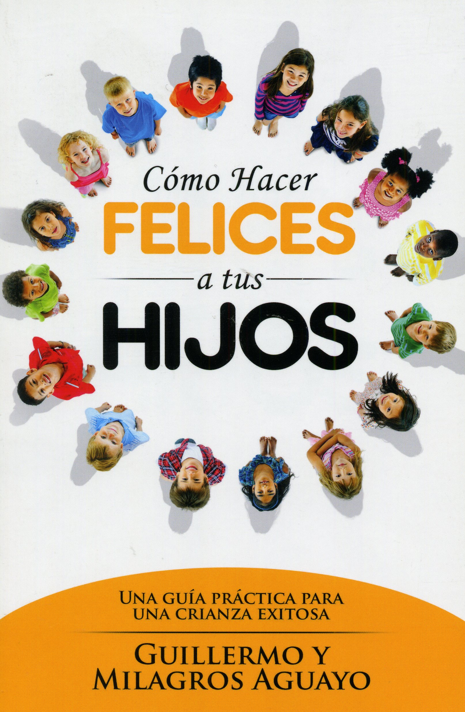 Cómo hacer felices a tus hijos